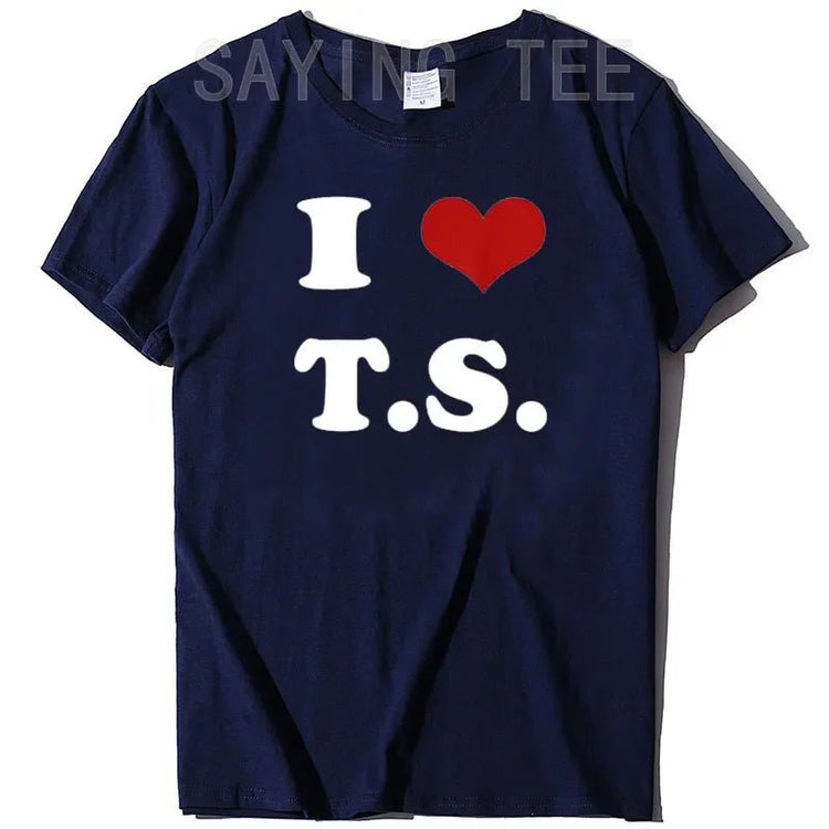 I Love TS T-Shirt Funny Letters Printed Graphic Tee Tops Summer Fashion Short Sleeve Blouses Gifts Cool Street I - Heart - TS Outfit from NAPSA -